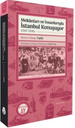 Mekânları ve İnsanlarıyla İstanbul Konuşuyor 1937 - 1938 Birinci Kitap - Büyüyen Ay Yayınları