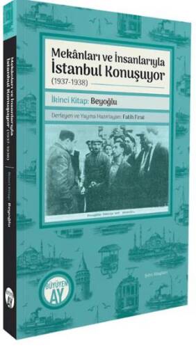 Mekânları ve İnsanlarıyla İstanbul Konuşuyor 1937 - 1938 İkinci Kitap - 1