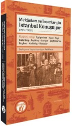 Mekânları ve İnsanlarıyla İstanbul Konuşuyor 1937-1938 Üçüncü Kitap - Büyüyen Ay Yayınları