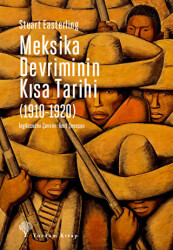 Meksika Devriminin Kısa Tarihi 1910-1920 - 1