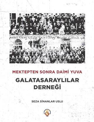 Mektepten Sonra Daimi Yuva Galatasaraylılar Derneği - 1