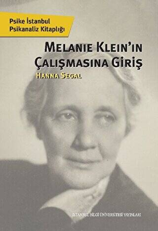 Melanie Klein`in Çalışmasına Giriş - 1