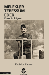 Melekler Tebessüm Eder Enver’in Rüyası - Dede Korkut Yayınları