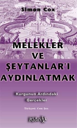 Melekler ve Şeytanlar’ı Aydınlatmak Kurgunun Altındaki Gerçekler - 1