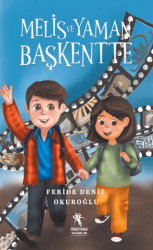 Melis ve Yaman Başkentte - Öğretmen Yazarlar