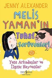 Melis Yaman’ın Tuhaf Serüvenleri - 1