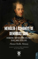 Memalik-i Osmaniye’de Demirbaş Şarl Osmanlı İmparatorluğu’nda İsveç - 1