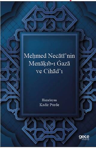 Meḥmed Necatī’nin Menaḳıb-ı Gaza ve Cihād’ı - 1