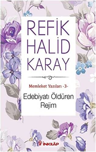 Memleket Yazıları 3: Edebiyatı Öldüren Rejim - 1