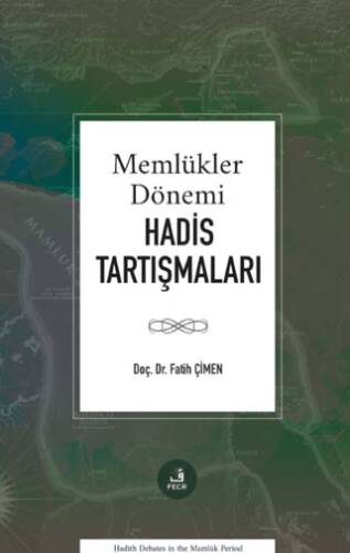 Memlükler Dönemi Hadis Tartışmaları - 1