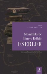 Memlüklerde İlim ve Kültür - Eserler - Fecr Yayınları