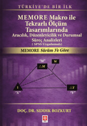 Memore Makro ile Tekrarlı Ölçüm Tasarımlarında Aracılık, Düzenleyicilik ve Durumsal Süreç Analizleri SPSS Uygulamalı - Ekin Basım Yayın