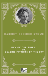 Men of Our Times; Or, Leading Patriots of the Day - Paper Books