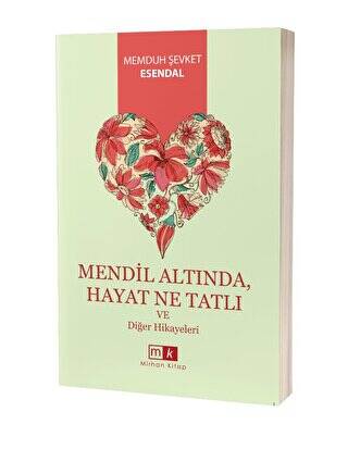 Mendil Altında, Hayat Ne Tatlı Ve Diğer Hikayeler - 1