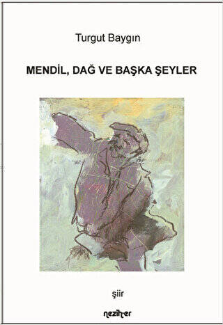 Mendil Dağ ve Başka Şeyler - 1