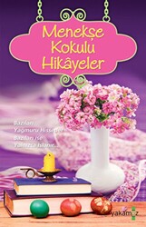 Menekşe Kokulu Hikayeler - 1