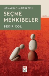Menâkibu`l-Ârifîn`den Seçme Menkıbeler - Ortak Akıl Yayınları