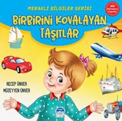 Meraklı Bilgiler Serisi - Birbirini Kovalayan Taşıtlar - 1