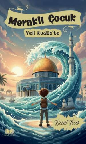 Meraklı Çocuk Veli Kudüs`te - 1