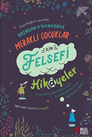 Meraklı Çocuklar İçin Felsefi Hikayeler - 1