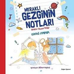 Meraklı Gezginin Notları Yaratıcı Yazma Kitabı - Doğan Çocuk