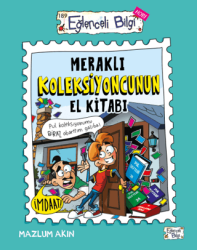 Meraklı Koleksiyoncunun El Kitabı - Eğlenceli Bilgi Yayınları