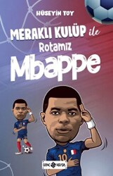 Meraklı Kulüp ile Rotamız Mbappe - 1