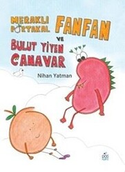 Meraklı Portakal Fanfan ve Bulut Yiyen Canavar - 1