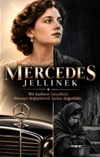 Mercedes Jellinek: Bir İsmin Dünya Markasına Dönüşen Hikayesi - 1