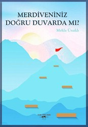Merdiveniniz Doğru Duvarda mı ? - Sokak Kitapları Yayınları