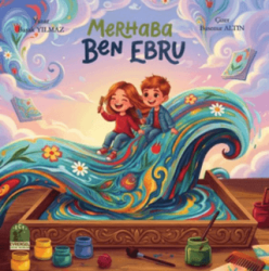 Merhaba Ben Ebru - Evrensel Çocuk Yayınları