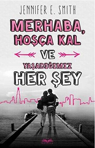 Merhaba, Hoşça Kal ve Yaşadığımız Her Şey - 1