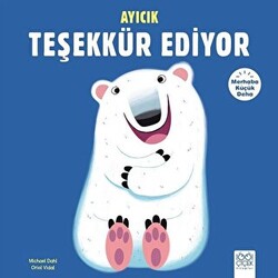 Merhaba Küçük Deha - Ayıcık Teşekkür Ediyor - 1