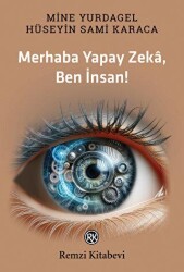 Merhaba Yapay Zekâ, Ben İnsan! - 1