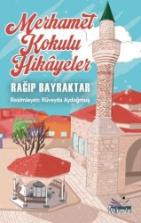 Merhamet Kokulu Hikâyeler - 1
