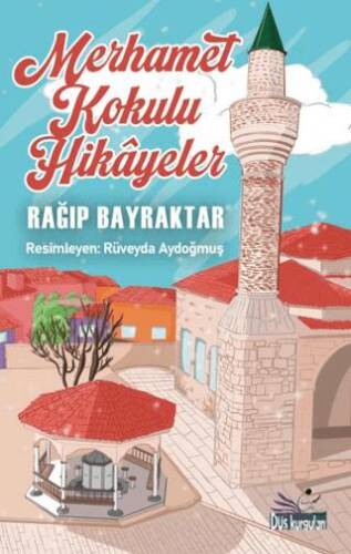 Merhamet Kokulu Hikâyeler - 1
