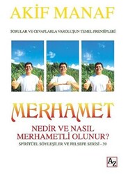 Merhamet Nedir ve Nasıl Merhametli Olunur? - 1