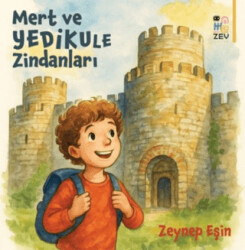 Mert ve Yedikule Zindanları - Zey Çocuk