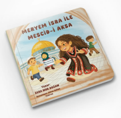 Meryem İsra ile Mescid-i Aksa - Bilgi Ağacı Yayınları