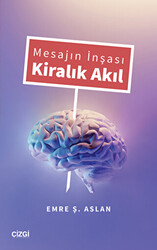 Mesajın İnşası Kiralık Akıl - 1