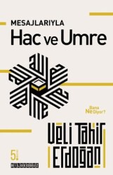 Mesajlarıyla Hac ve Umre Bana Ne Diyor? - Bilgeoğuz Yayınları