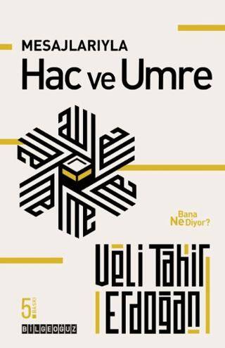 Mesajlarıyla Hac ve Umre Bana Ne Diyor? - 1