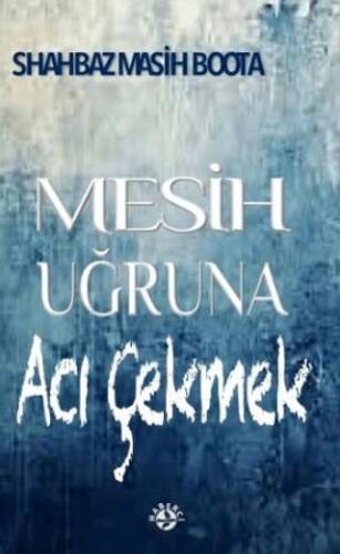 Mesih Uğruna Acı Çekmek - 1