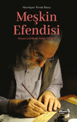 Meşkin Efendisi Hasan Çelebi ile Nehir Söyleşi - Albaraka Yayınları