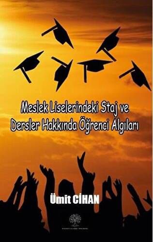 Meslek Liselerindeki Staj ve Dersler Hakkında Öğrenci Algıları - 1