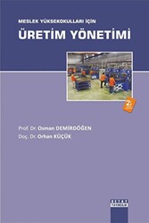 Meslek Yüksekokulları İçin Üretim Yönetimi - 1