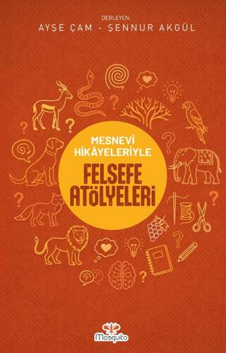 Mesnevi Hikayeleriyle Felsefe Atölyeleri - 1
