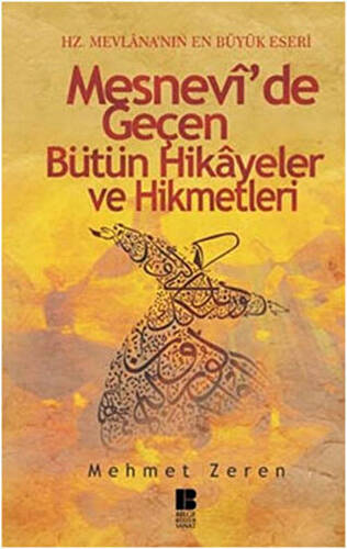 Mesnevi’de Geçen Bütün Hikayeler ve Hikmetleri - 1