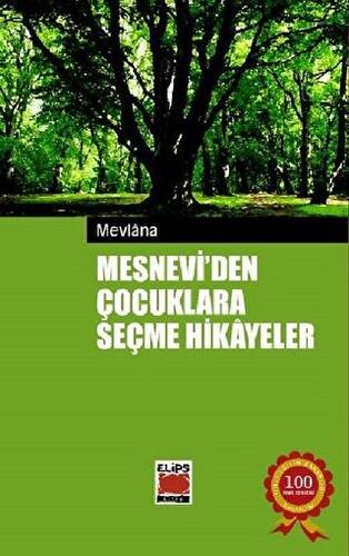 Mesnevi’den Çocuklara Seçme Hikayeler - 1