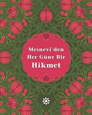 Mesnevi`den Her Güne Bir Hikmet - 1